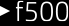 f500
